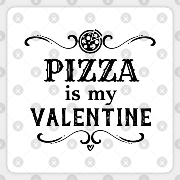 Funny Pizza is my Valentine Magnet by HolidayBug